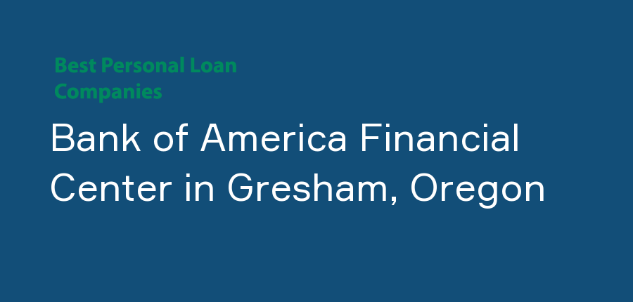 Bank of America Financial Center in Oregon, Gresham