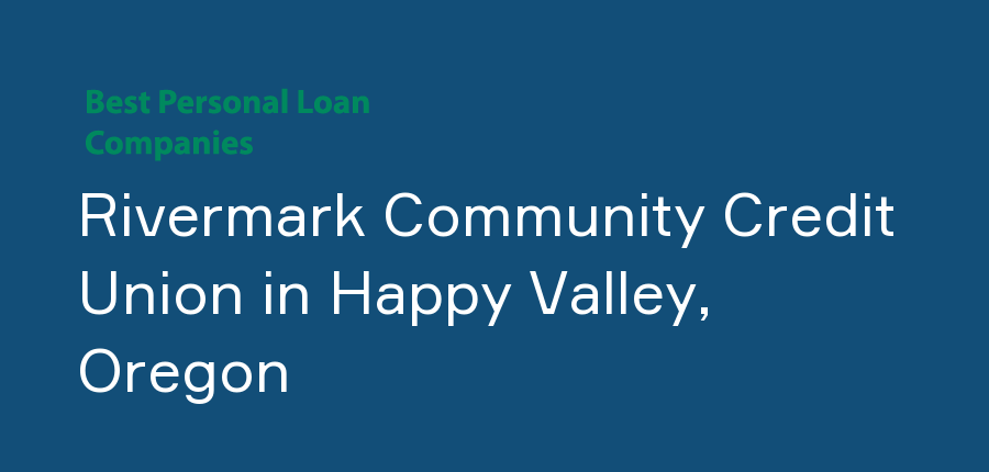 Rivermark Community Credit Union in Oregon, Happy Valley