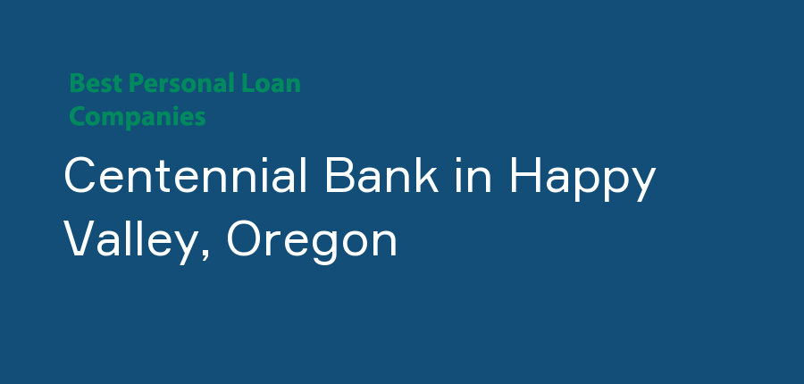 Centennial Bank in Oregon, Happy Valley