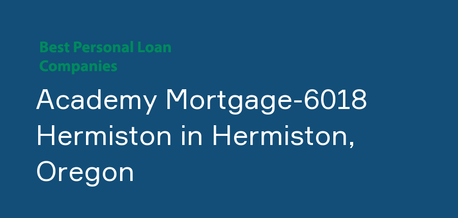Academy Mortgage-6018 Hermiston in Oregon, Hermiston