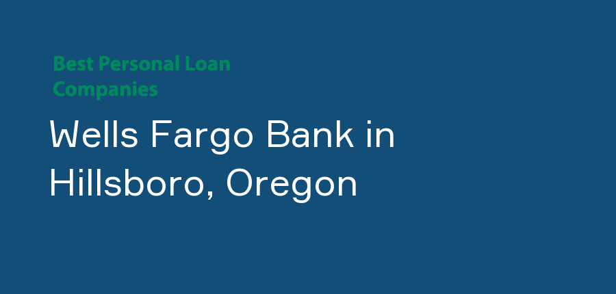 Wells Fargo Bank in Oregon, Hillsboro