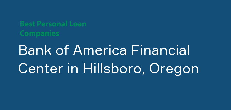 Bank of America Financial Center in Oregon, Hillsboro