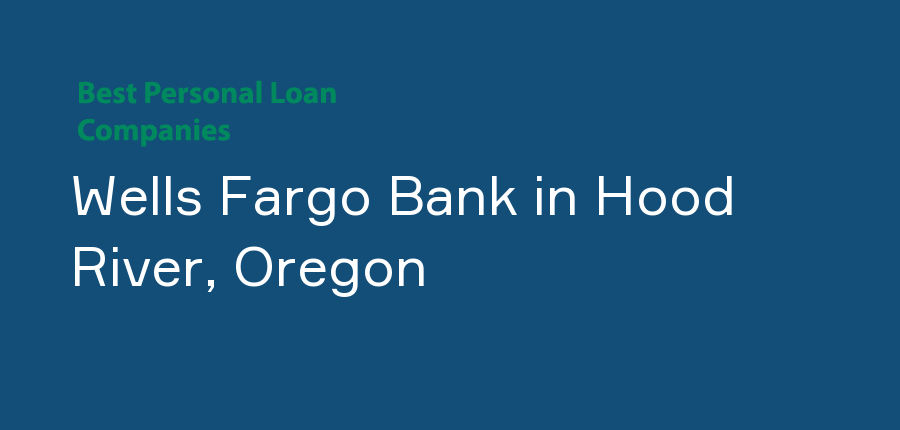 Wells Fargo Bank in Oregon, Hood River