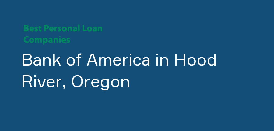 Bank of America in Oregon, Hood River