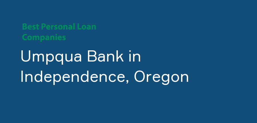 Umpqua Bank in Oregon, Independence
