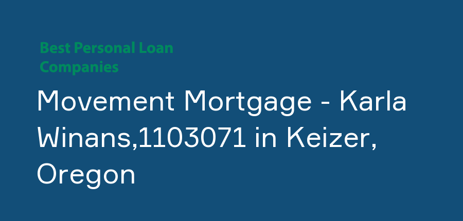 Movement Mortgage - Karla Winans,1103071 in Oregon, Keizer