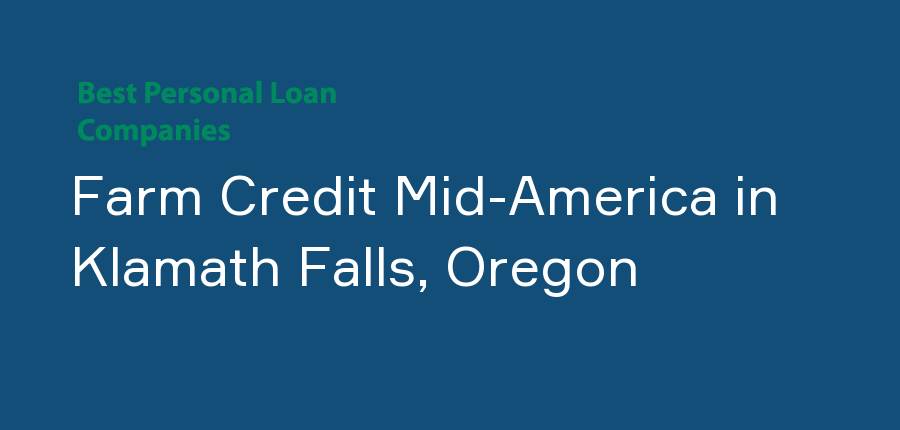 Farm Credit Mid-America in Oregon, Klamath Falls