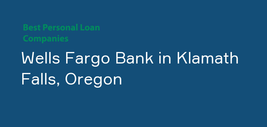 Wells Fargo Bank in Oregon, Klamath Falls