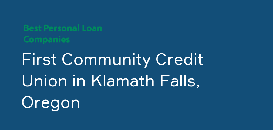 First Community Credit Union in Oregon, Klamath Falls