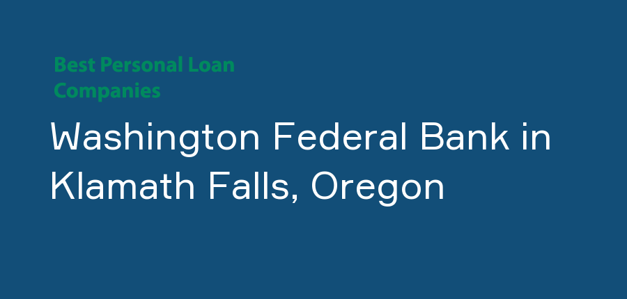 Washington Federal Bank in Oregon, Klamath Falls