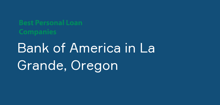 Bank of America in Oregon, La Grande