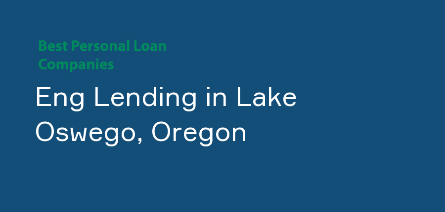 Eng Lending in Oregon, Lake Oswego