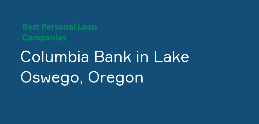 Columbia Bank in Oregon, Lake Oswego