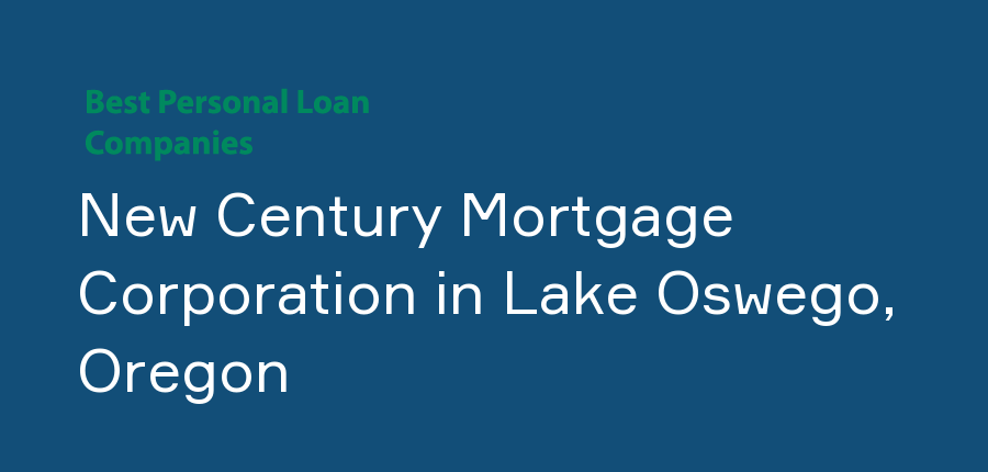 New Century Mortgage Corporation in Oregon, Lake Oswego