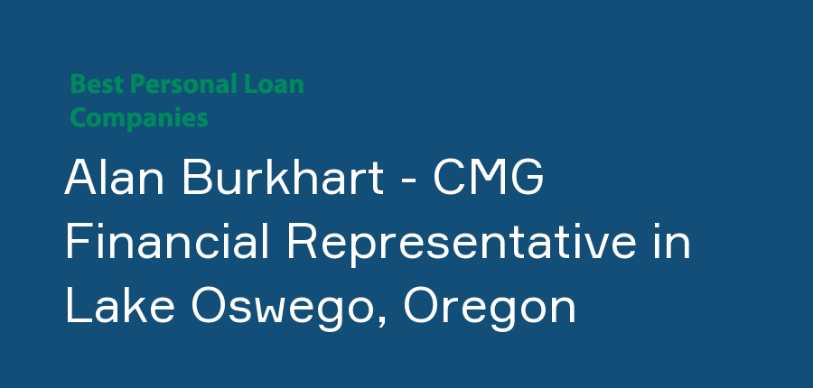 Alan Burkhart - CMG Financial Representative in Oregon, Lake Oswego