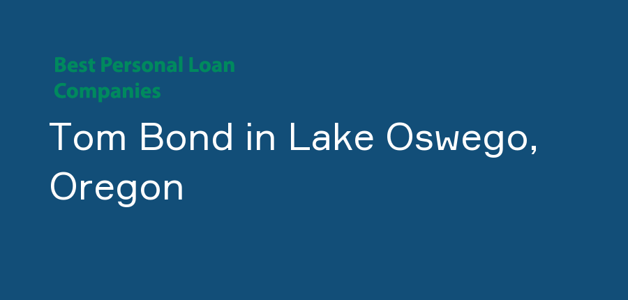 Tom Bond in Oregon, Lake Oswego