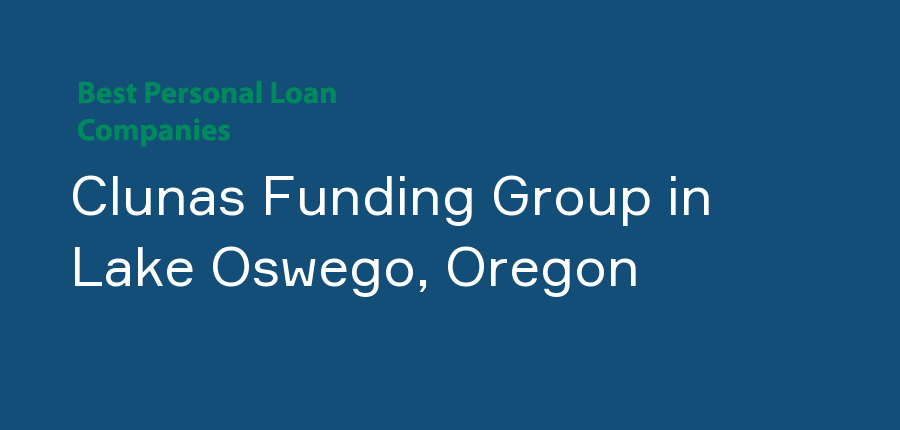 Clunas Funding Group in Oregon, Lake Oswego
