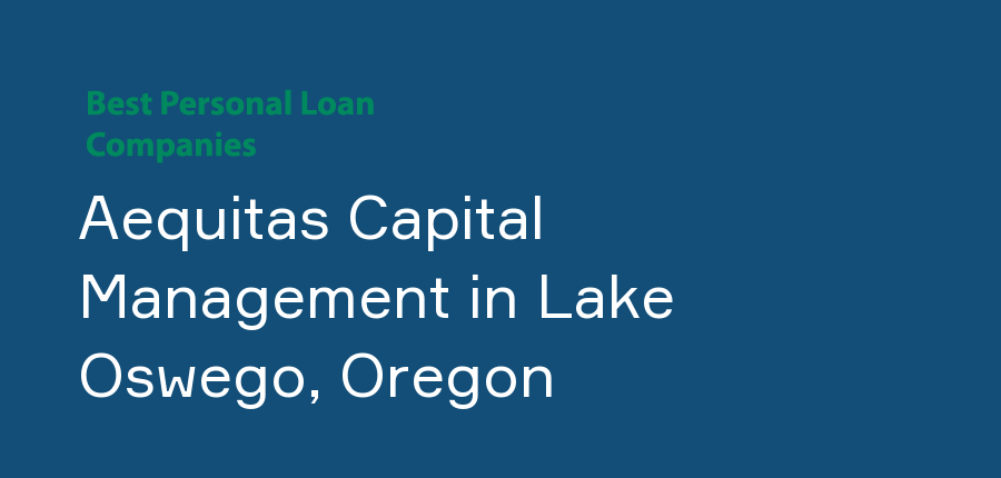 Aequitas Capital Management in Oregon, Lake Oswego