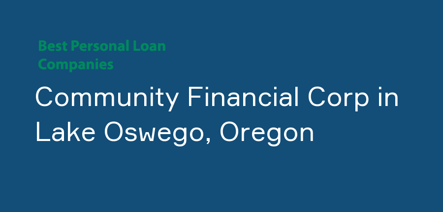 Community Financial Corp in Oregon, Lake Oswego