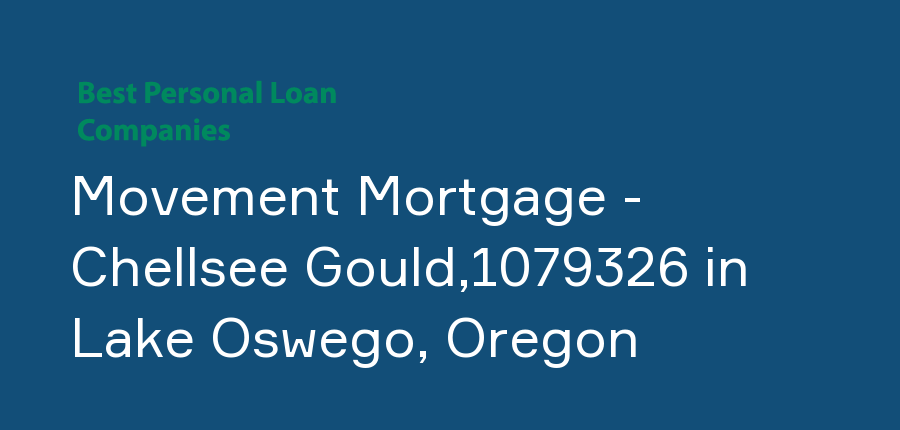 Movement Mortgage - Chellsee Gould,1079326 in Oregon, Lake Oswego