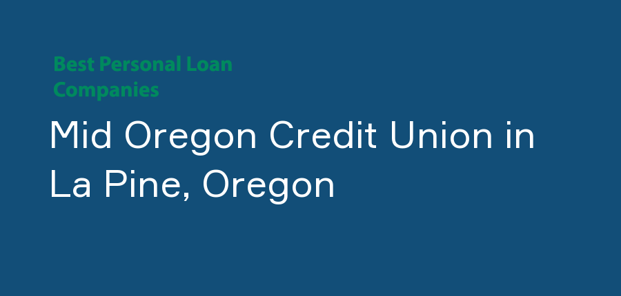 Mid Oregon Credit Union in Oregon, La Pine