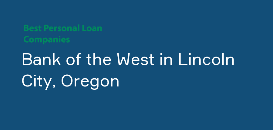 Bank of the West in Oregon, Lincoln City