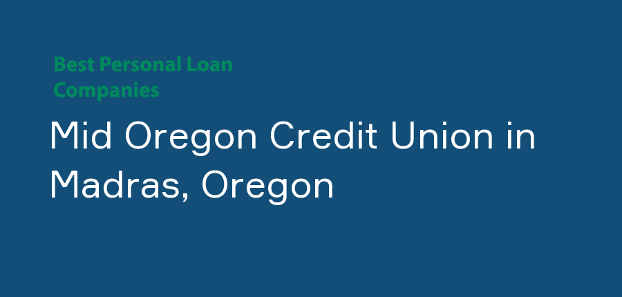 Mid Oregon Credit Union in Oregon, Madras