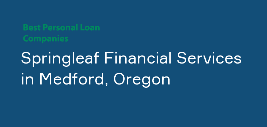 Springleaf Financial Services in Oregon, Medford