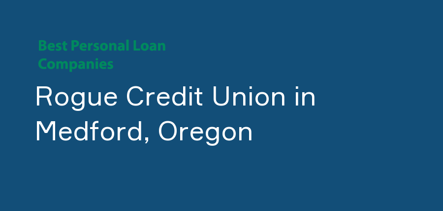Rogue Credit Union in Oregon, Medford