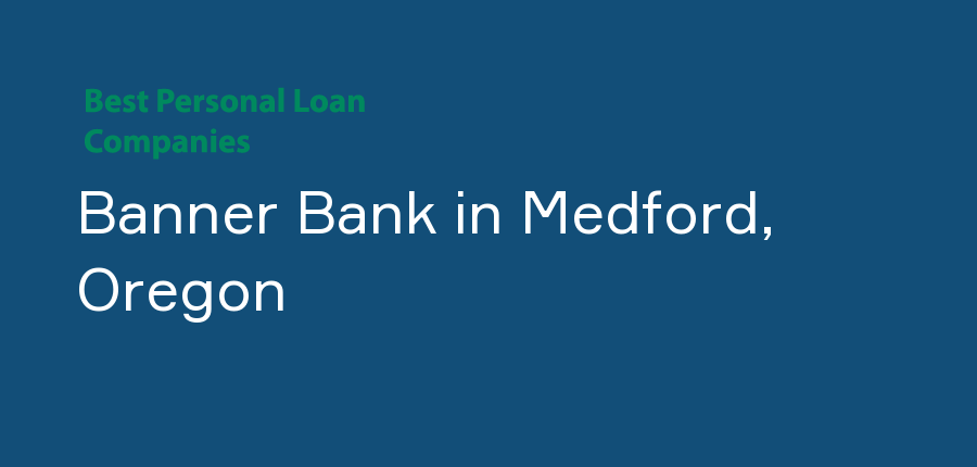 Banner Bank in Oregon, Medford