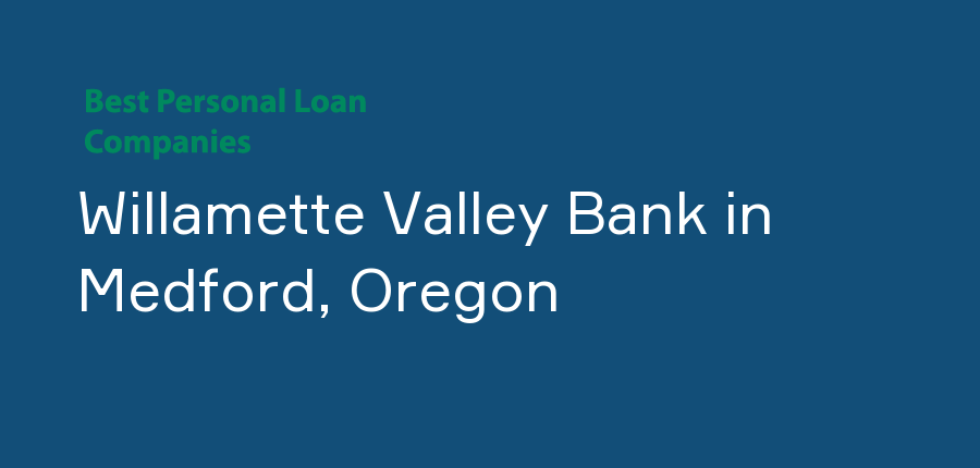 Willamette Valley Bank in Oregon, Medford