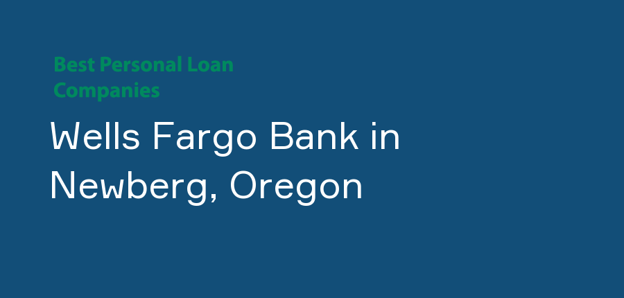 Wells Fargo Bank in Oregon, Newberg