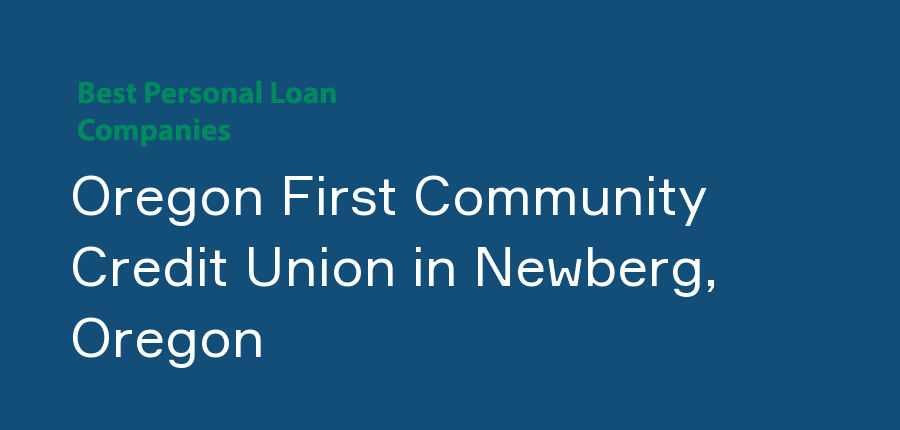 Oregon First Community Credit Union in Oregon, Newberg