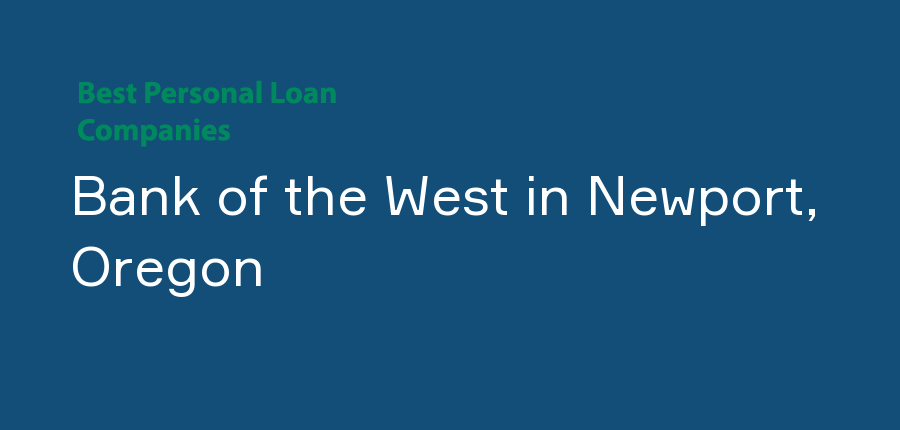 Bank of the West in Oregon, Newport