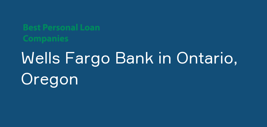Wells Fargo Bank in Oregon, Ontario