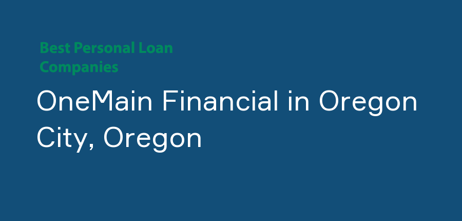 OneMain Financial in Oregon, Oregon City