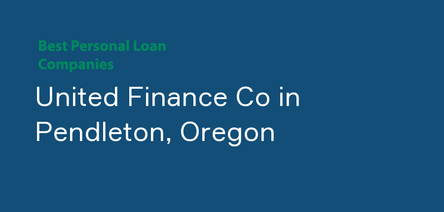 United Finance Co in Oregon, Pendleton