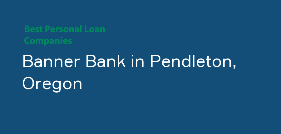 Banner Bank in Oregon, Pendleton