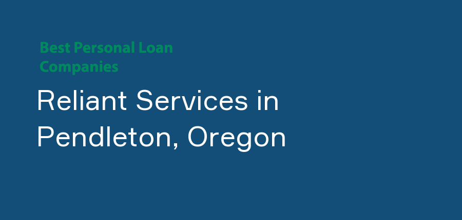 Reliant Services in Oregon, Pendleton