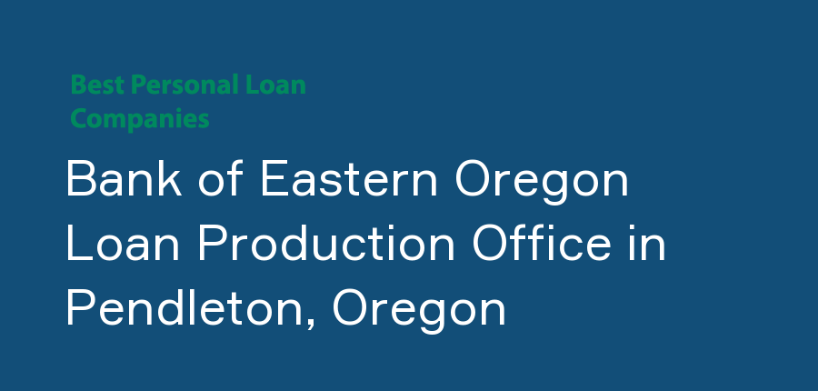 Bank of Eastern Oregon Loan Production Office in Oregon, Pendleton