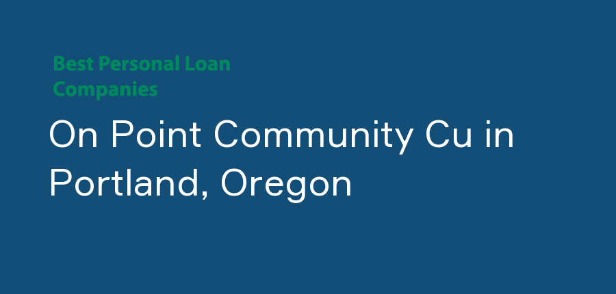 On Point Community Cu in Oregon, Portland