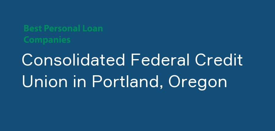 Consolidated Federal Credit Union in Oregon, Portland