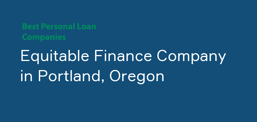 Equitable Finance Company in Oregon, Portland