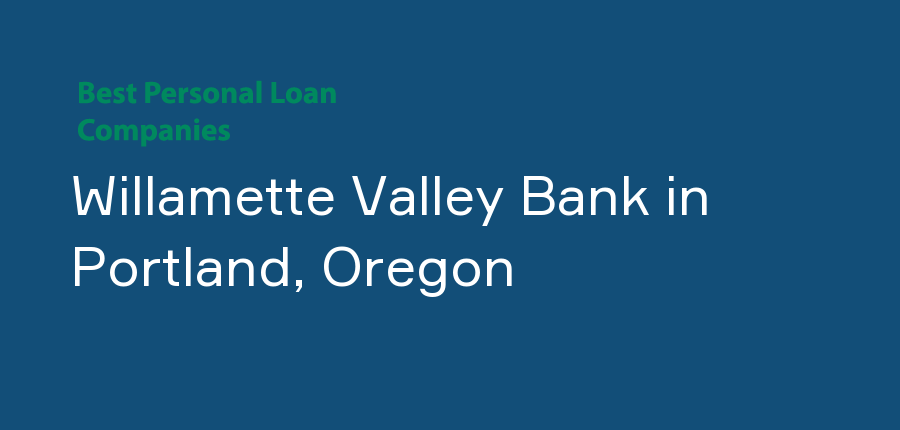 Willamette Valley Bank in Oregon, Portland