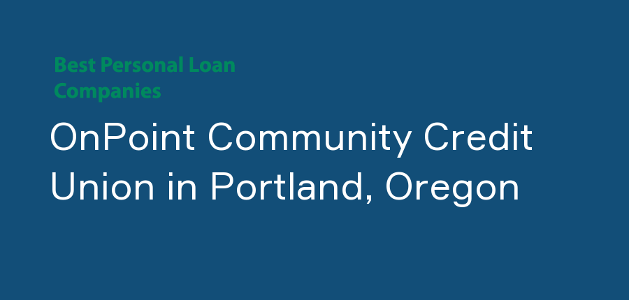 OnPoint Community Credit Union in Oregon, Portland