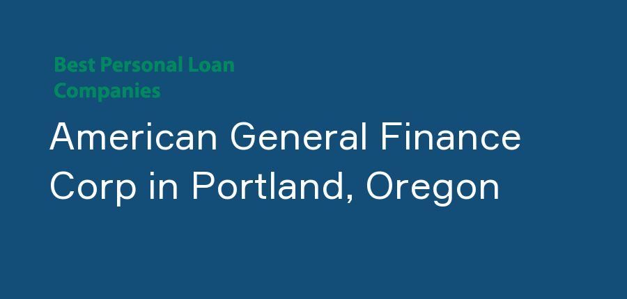 American General Finance Corp in Oregon, Portland