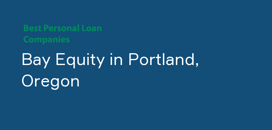Bay Equity in Oregon, Portland