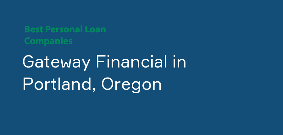 Gateway Financial in Oregon, Portland