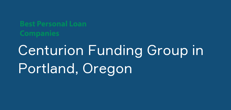 Centurion Funding Group in Oregon, Portland