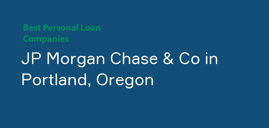 JP Morgan Chase & Co in Oregon, Portland